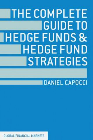 Kniha Complete Guide to Hedge Funds and Hedge Fund Strategies Daniel Capocci