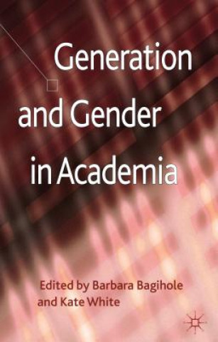 Kniha Generation and Gender in Academia Barbara Bagilhole