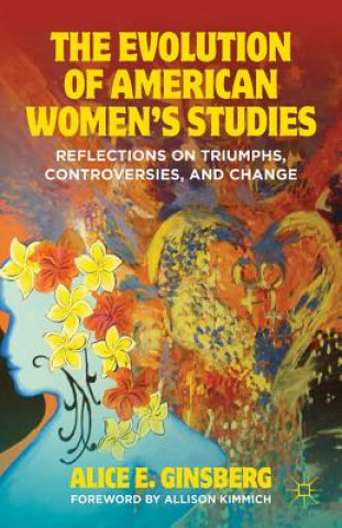 Kniha Evolution of American Women's Studies A Ginsberg