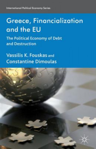 Kniha Greece, Financialization and the EU Vassilis K. Fouskas