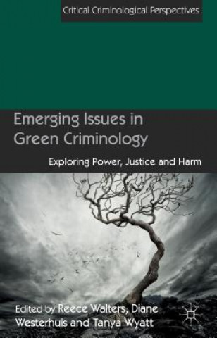 Könyv Emerging Issues in Green Criminology Diane Westerhuis