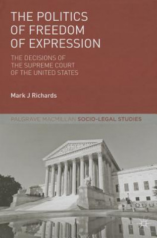 Könyv Politics of Freedom of Expression Mark J Richards