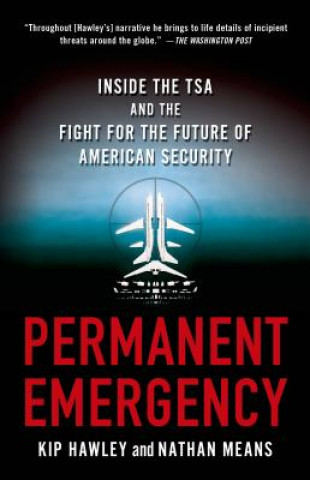 Kniha Permanent Emergency Kip Hawley