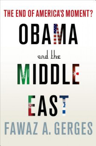 Книга Obama and the Middle East Fawaz A Gerges
