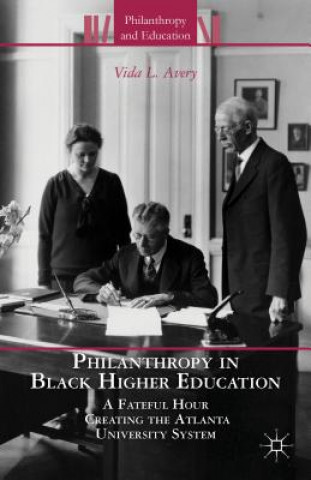 Kniha Philanthropy in Black Higher Education Vida L Avery