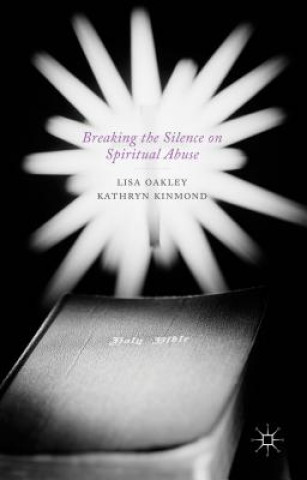 Livre Breaking the Silence on Spiritual Abuse Lisa Oakley