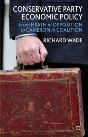 Livre Conservative Party Economic Policy Richard Wade