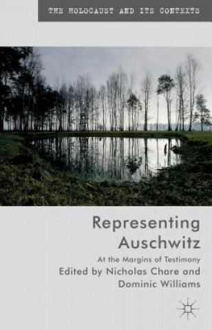 Könyv Representing Auschwitz Nicholas Chare
