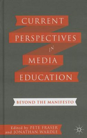 Книга Current Perspectives in Media Education P. Fraser