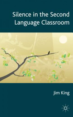 Carte Silence in the Second Language Classroom Jim King