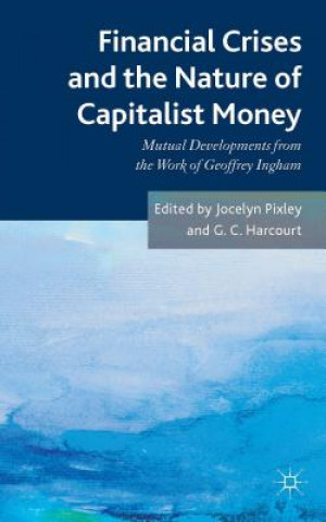 Kniha Financial crises and the nature of capitalist money Jocelyn Pixley