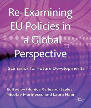 Kniha Re-Examining EU Policies from a Global Perspective Monica Raileanu Szeles