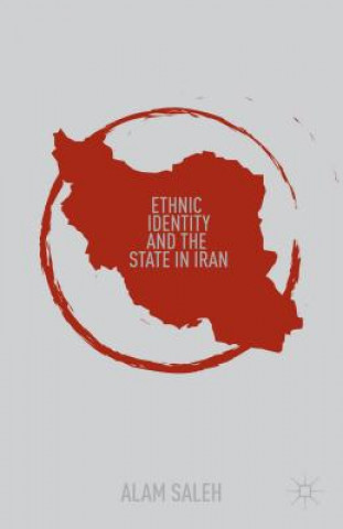 Kniha Ethnic Identity and the State in Iran A. Saleh