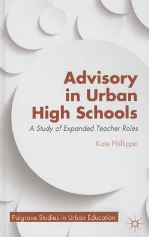 Kniha Advisory in Urban High Schools Kate Phillippo