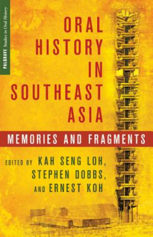 Книга Oral History in Southeast Asia K. Loh