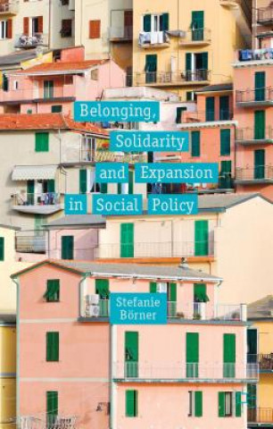 Carte Belonging, Solidarity and Expansion in Social Policy Stefanie Börner