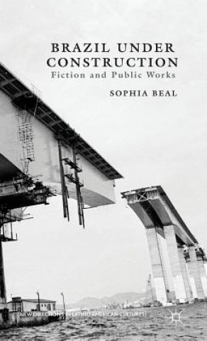 Boek Brazil under Construction Sophia Beal