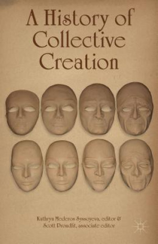 Kniha History of Collective Creation Kathryn Mederos Syssoyeva