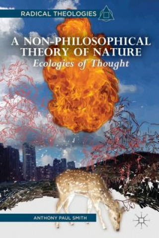 Kniha Non-Philosophical Theory of Nature Anthony Paul Smith