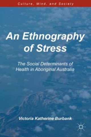 Kniha Ethnography of Stress Victoria Katherine Burbank