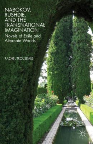 Knjiga Nabokov, Rushdie, and the Transnational Imagination Rachel Trousdale