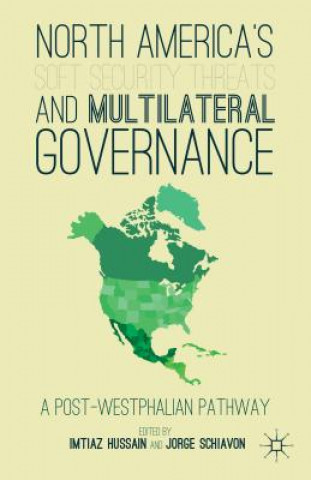 Buch North America's Soft Security Threats and Multilateral Governance Imtiaz Hussain