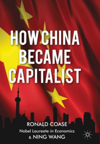 Könyv How China Became Capitalist Ronald Coase