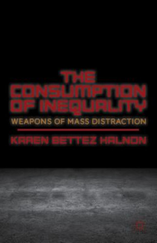 Book Consumption of Inequality Karen Bettez Halnon