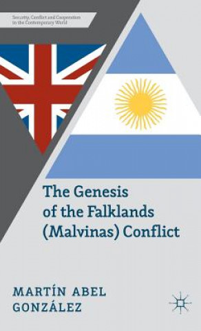 Livre Genesis of the Falklands (Malvinas) Conflict Martín Abel González