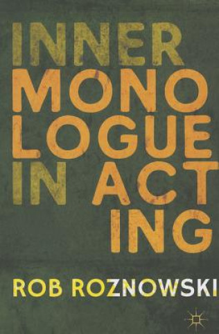 Book Inner Monologue in Acting Rob Roznowski