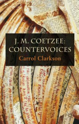 Könyv J. M. Coetzee: Countervoices Carrol Clarkson