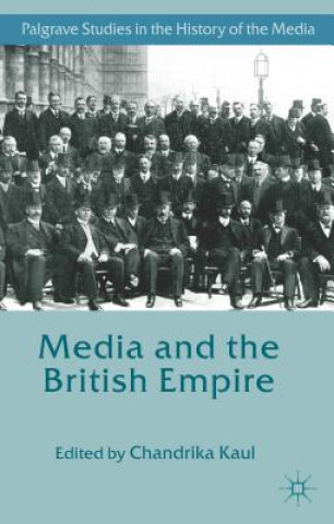 Kniha Media and the British Empire Chandrika Kaul
