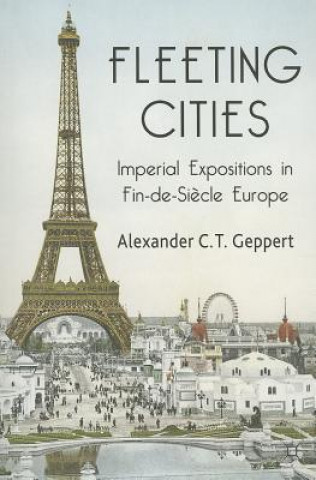 Kniha Fleeting Cities Alexander C T Geppert