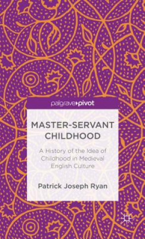 Könyv Master-Servant Childhood Ryan