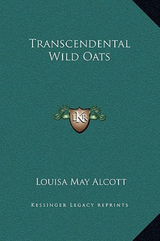 Könyv Transcendental Wild Oats Louisa May Alcott