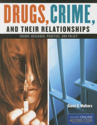 Kniha Drugs, Crime, And Their Relationships Walters