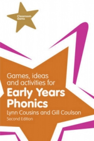 Kniha Games, Ideas and Activities for Early Years Phonics Gill Coulson