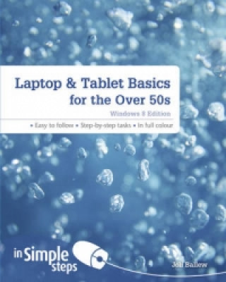 Carte Laptop & Tablet Basics for the Over 50s: Windows 8 Edition Joli Ballew