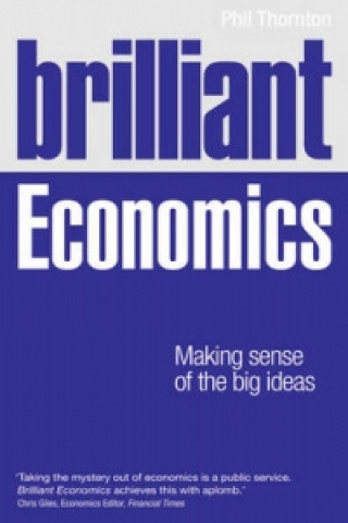 Könyv Brilliant Economics Phil Thornton