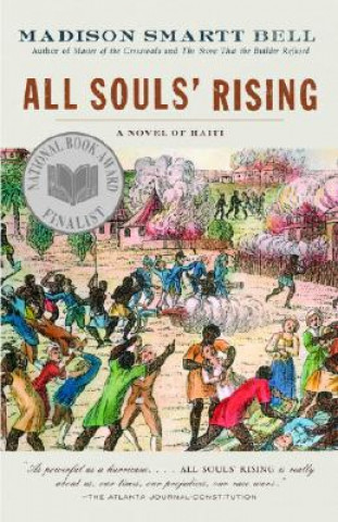 Knjiga All Souls' Rising Madison Smartt Bell