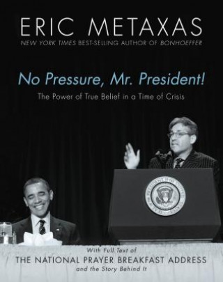 Könyv No Pressure, Mr. President! Eric Metaxas