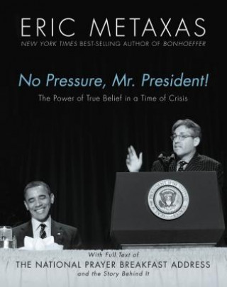 Książka No Pressure, Mr. President! Eric Metaxas