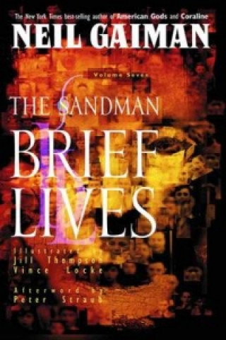 Carte Sandman Vol. 7: Brief Lives (New Edition) Neil Gaiman
