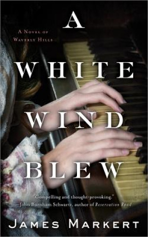 Libro White Wind Blew James Markert