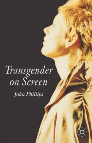 Knjiga Transgender On Screen John Phillips