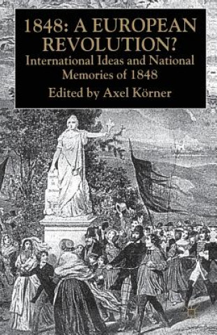 Kniha 1848 - A European Revolution? A Korner