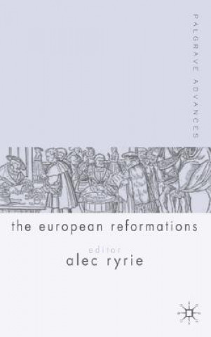 Book Palgrave Advances in the European Reformations Alec Ryrie