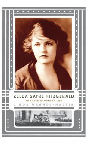 Livre Zelda Sayre Fitzgerald Linda Wagner-Martin