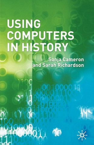 Book Using Computers in History Sonja Cameron