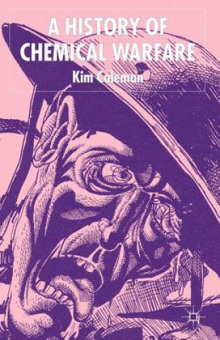 Knjiga History of Chemical Warfare Kim Coleman